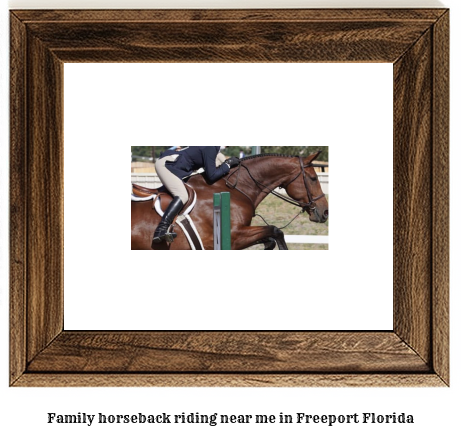 family horseback riding near me in Freeport, Florida